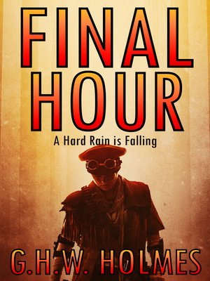 cover image of FINAL HOUR or a Hard Rain Is Falling
